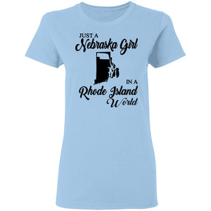 Just A Nebraska Girl In A Rhode Island World T-Shirt - T-shirt Teezalo