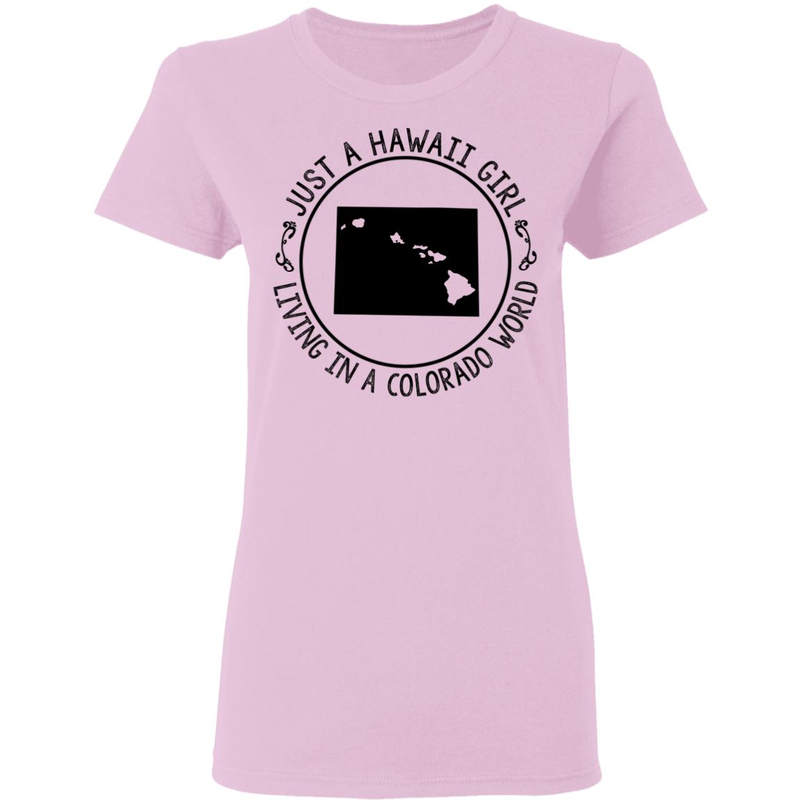 Just A Hawaii Girl Living In A Colorado World T-Shirt - Hoodie Teezalo