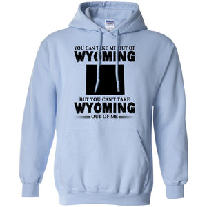 You Cant Take Wyomming Out Of Me T-Shirt - T-shirt Teezalo