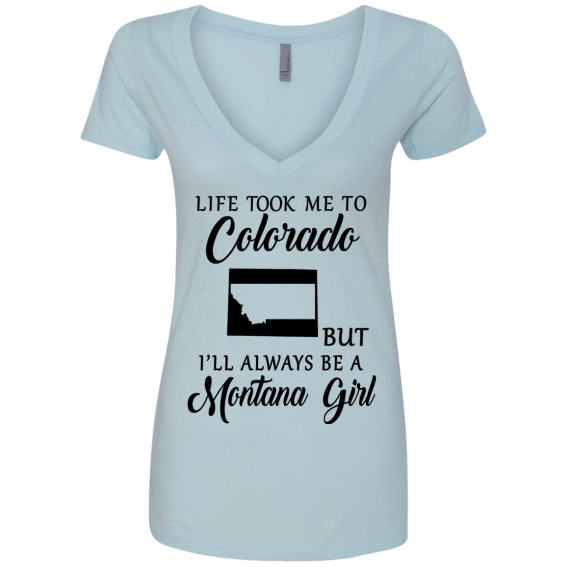 Life Took Me To Colorado Always Be A Montana Girl T-Shirt - T-shirt Teezalo