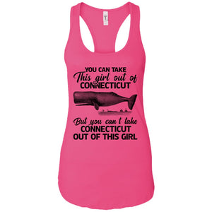 You Can't Take Connecticut Out Of This Girl T Shirt - T-shirt Teezalo