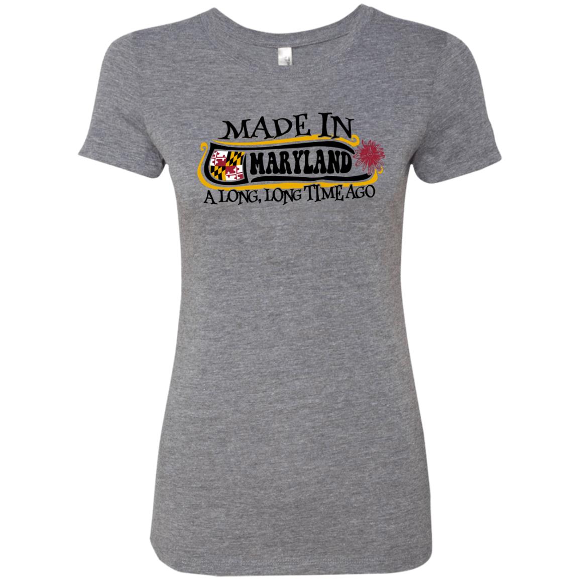 Made In Maryland A Long Time T-Shirt - T-shirt Teezalo