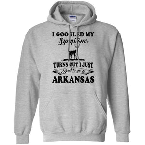 Turns Out I Just Need To Go To Arkansas T Shirt - T-shirt Teezalo