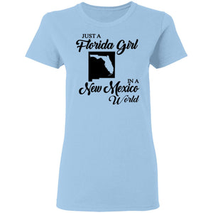 Just A Florida Girl In A New Mexico World T-Shirt - T-Shirt Teezalo
