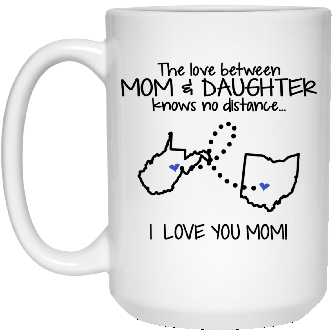 Ohio West Virginia The Love Between Mom And Daughter Mug - Mug Teezalo