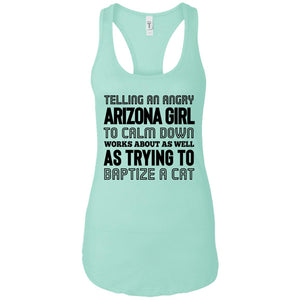 Telling An Angry Arizona Girl To Calm Down T Shirt - T-shirt Teezalo