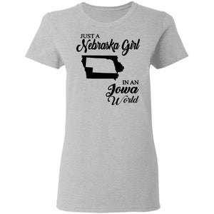 Just A Nebraska Girl In An Iowa World T-Shirt - T-shirt Teezalo