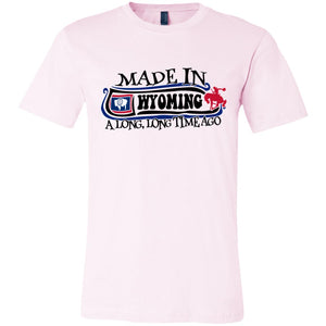Made In Wyoming A Long Long Time Ago T-Shirt - T-shirt Teezalo