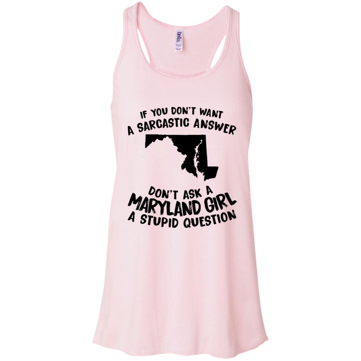 Don't Asked A Maryland Girl A Stupid Question T-Shirt - Hoodie Teezalo