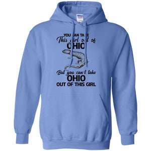 You Can't Take Ohio Out Of This Girl T-Shirt - T-shirt Teezalo