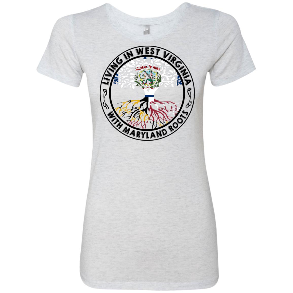 Living In West Virginia With Maryland Roots T-Shirt - T-shirt Teezalo