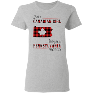 Just A Canadian Girl Living In A Pennsylvania World T-Shirt - T-shirt Teezalo