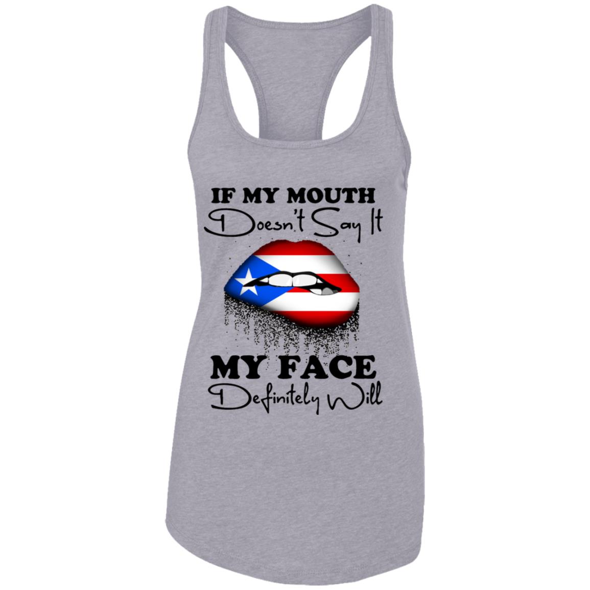 Puerto Rico Girl My Mouth Doesn't Say It My Face Definitely Will T Shirt - T-shirt Teezalo