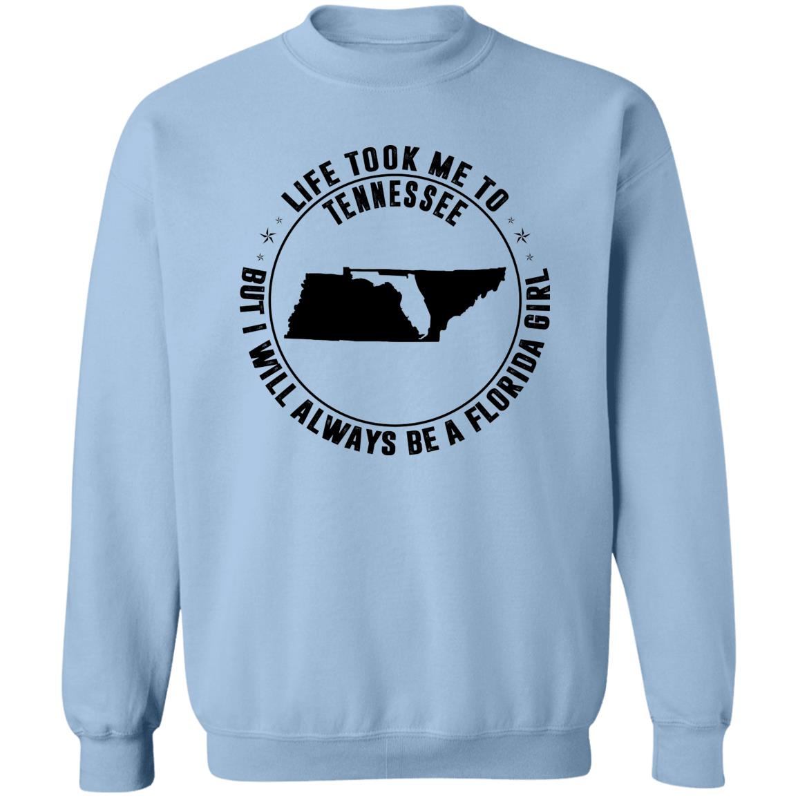 Life Took Me To Tennessee I Always Be A Florida Girl T-Shirt - T-Shirt Teezalo