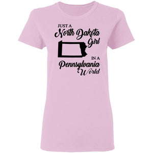 Just A North Dakota Girl In A Pennsylvania World T Shirt - T-shirt Teezalo