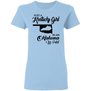 Just A Kentucky Girl In An Oklahoma World T-Shirt - T-shirt Teezalo