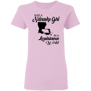 Just A Nebraska Girl In A Louisiana World T-Shirt - T-shirt Teezalo
