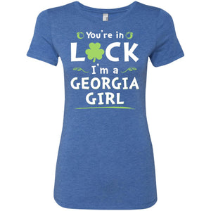 You Are In Luck I'm A Georgia Girl T-Shirt - T-shirt Teezalo