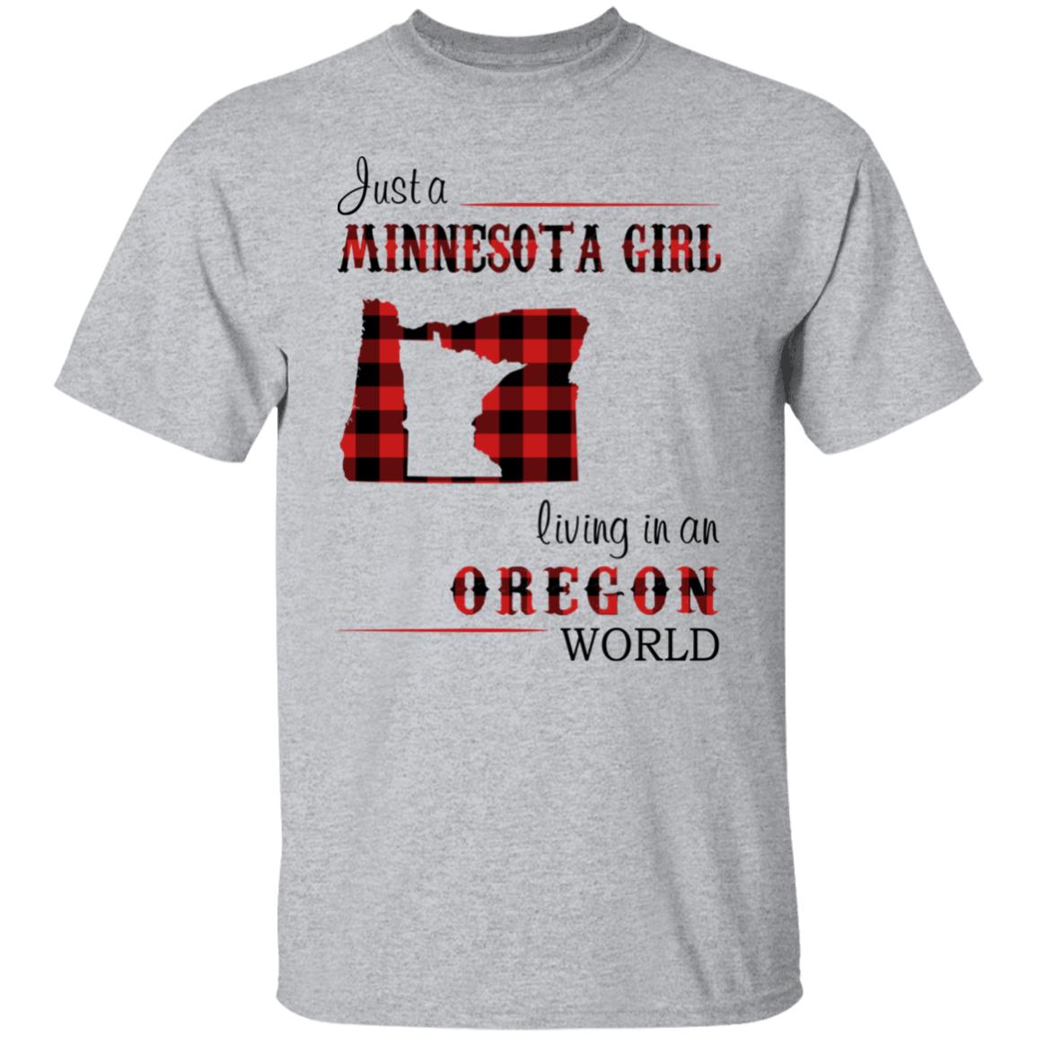 Just A Minnesota Girl Living In An Oregon World T Shirt - T-shirt Teezalo