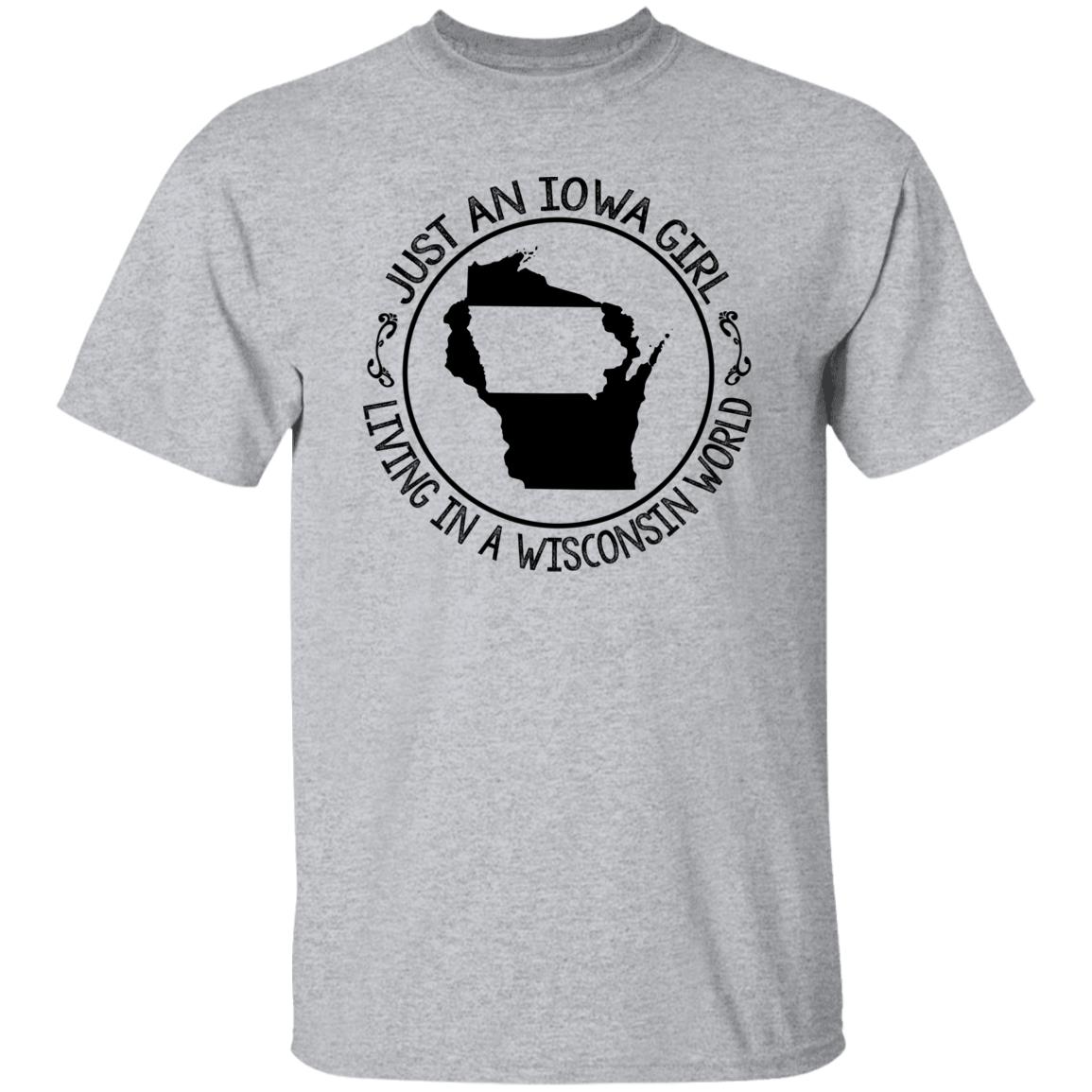Iowa Girl Living In A Wisconsin World T- Shirt - T-shirt Teezalo
