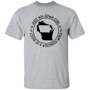 Iowa Girl Living In A Wisconsin World T- Shirt - T-shirt Teezalo