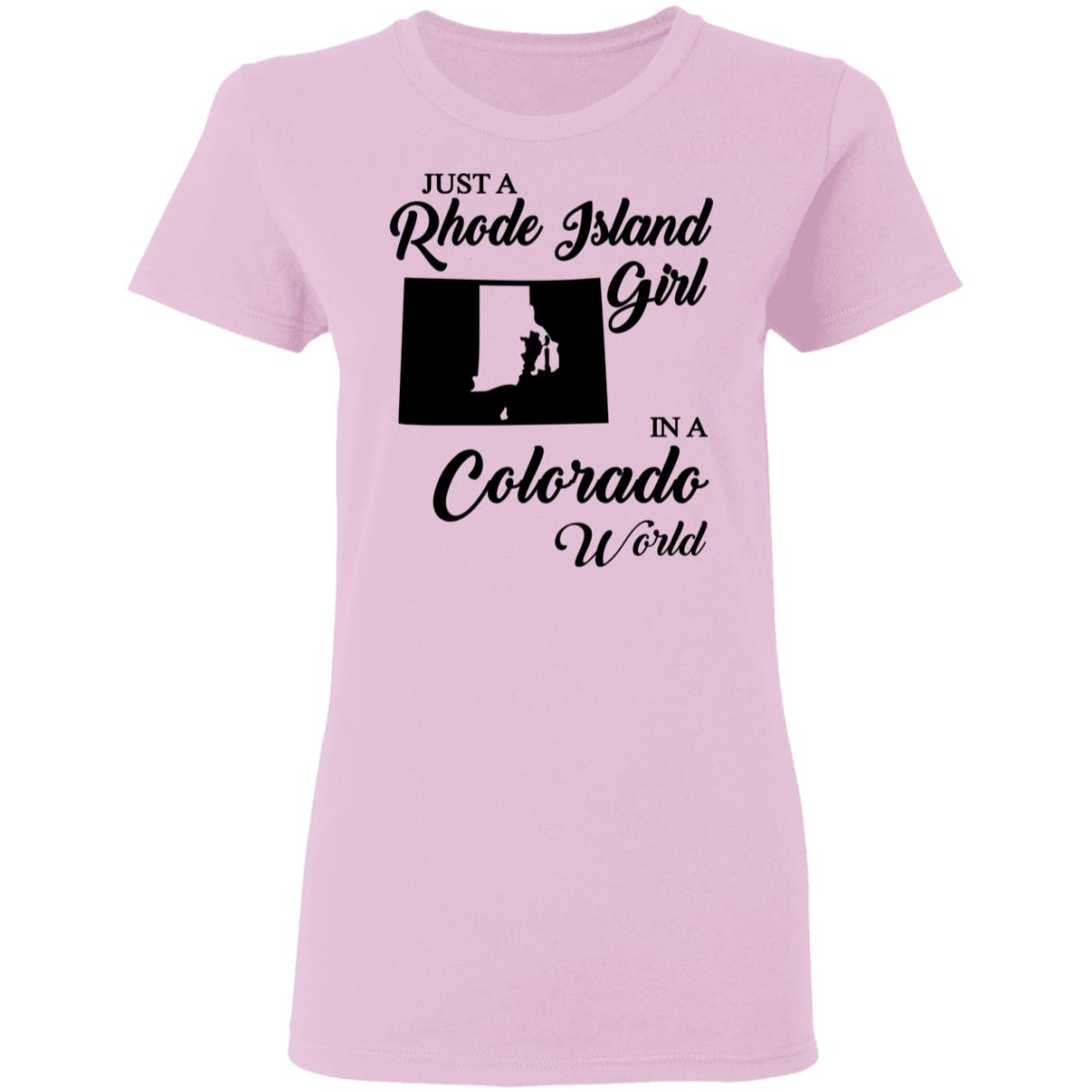 Just A Rhode Island Girl In A Colorado World T-shirt - T-shirt Teezalo