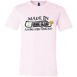 Made In Rhode Island A Long Long Time Ago T-shirt - T-shirt Teezalo