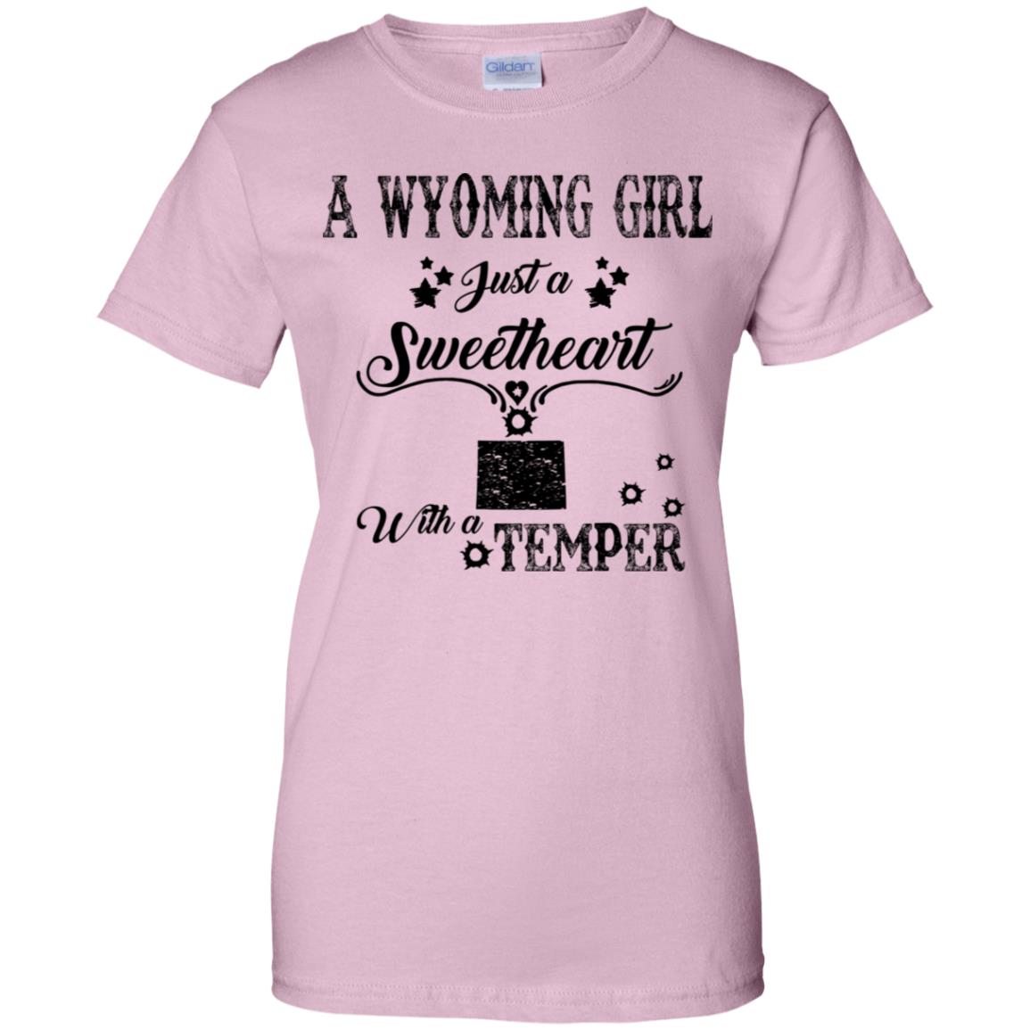 Wyoming Girl Just A Sweetheart With A Temper T-Shirt - T-shirt Teezalo