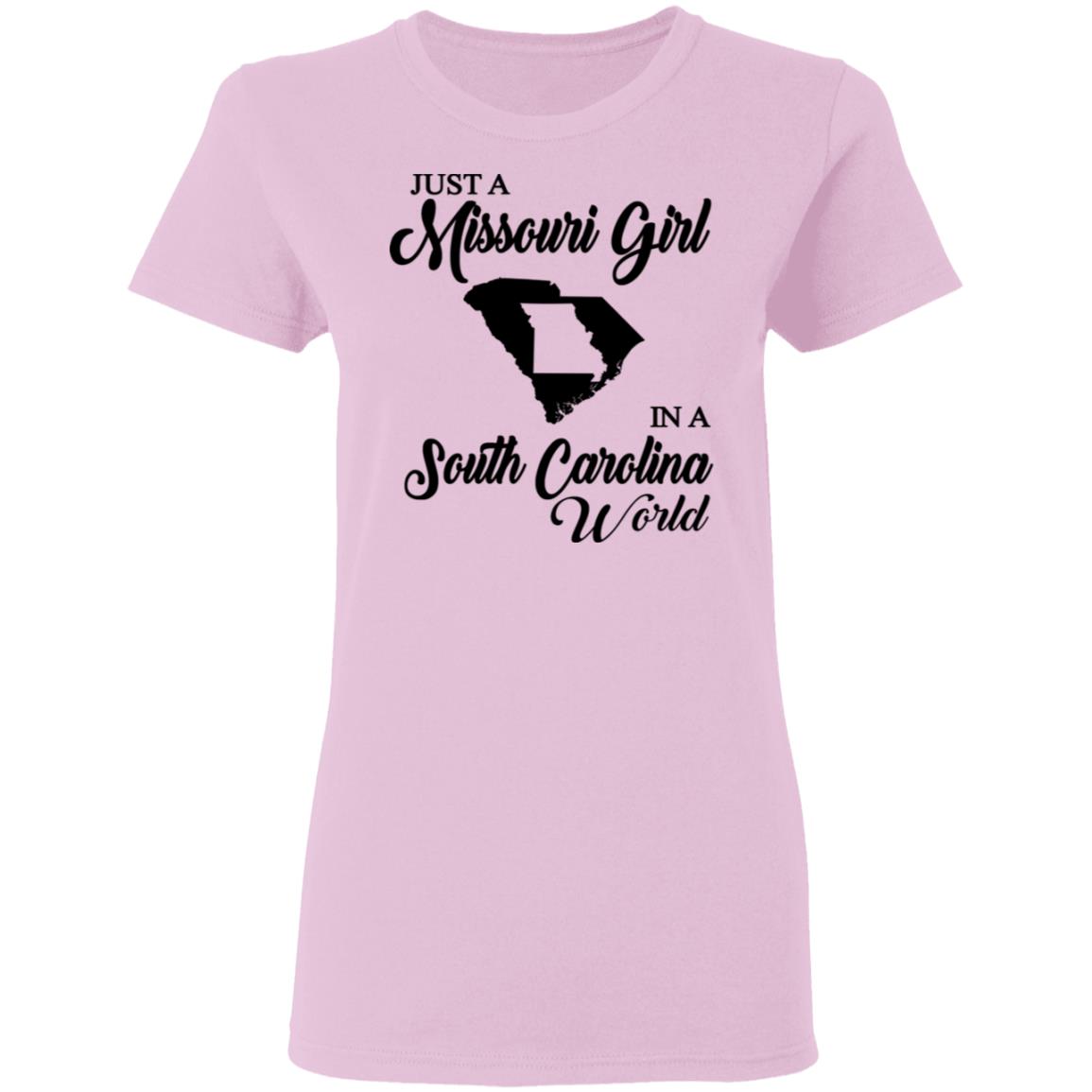 Just A Missouri Girl In A South Carolina World T-Shirt - T-shirt Teezalo