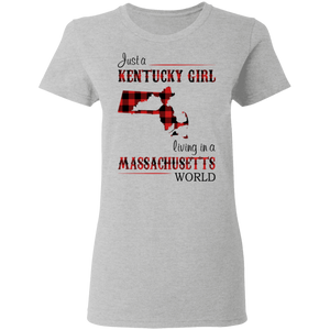 Just A Kentucky Girl Living In A Massachusetts World T-Shirt - T-shirt Teezalo