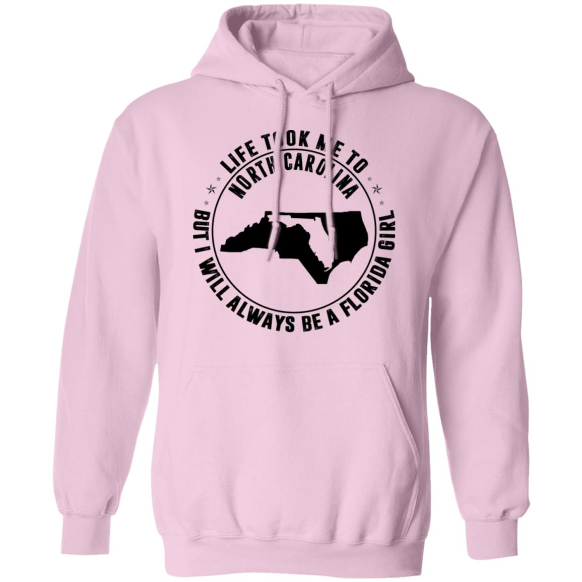 Life Took Me To North Carolina But I Always Be A Florida Girl T- Shirt - T-shirt Teezalo