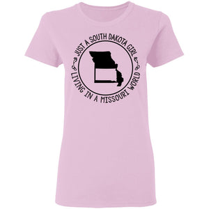 Just A South Dakota Girl Living In Missouri World T-Shirt - T-shirt Teezalo