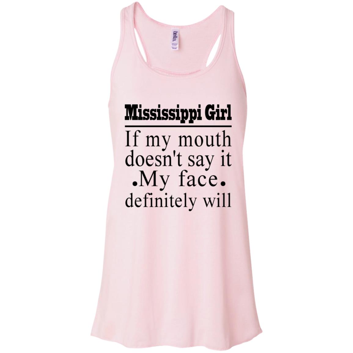 Mississippi Girl If My Mouth Doesn't Say It T-Shirt - T-shirt Teezalo