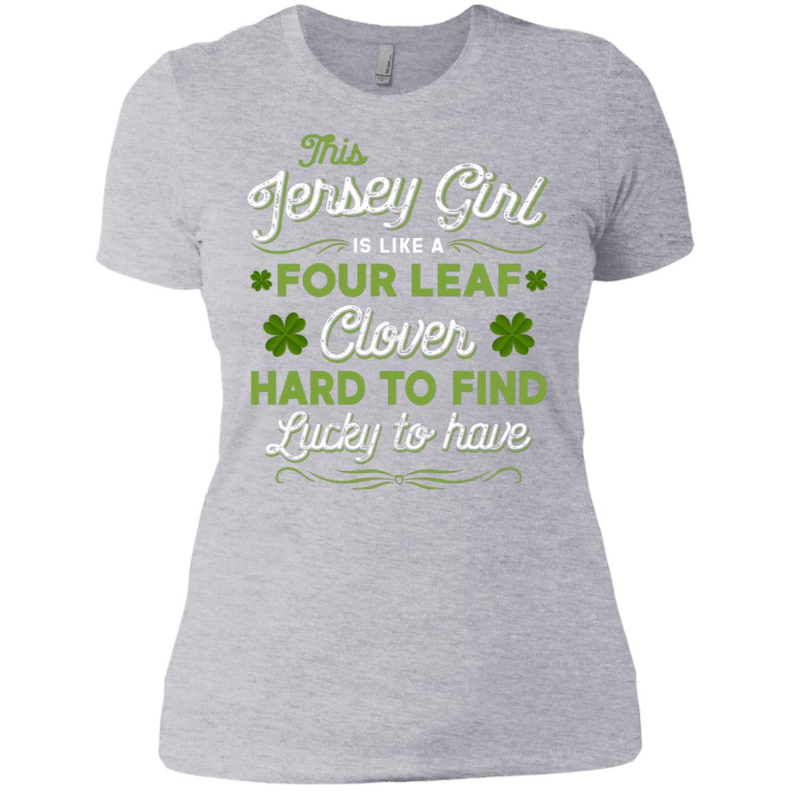 This Jersey Girl Is Like A Four Leaf Clover T-Shirt - T-shirt Teezalo
