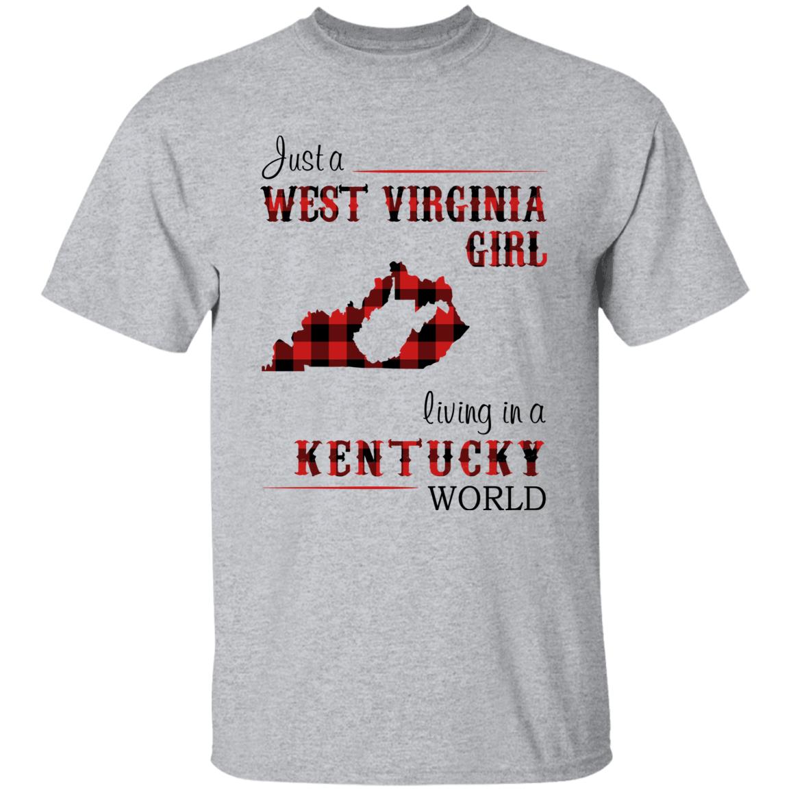 Just A West Virginia Girl Living A Kentucky World T Shirt - T-shirt Teezalo