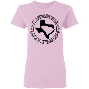 Just A South Carolina Girl Living In A Texas World T-shirt - T-shirt Teezalo