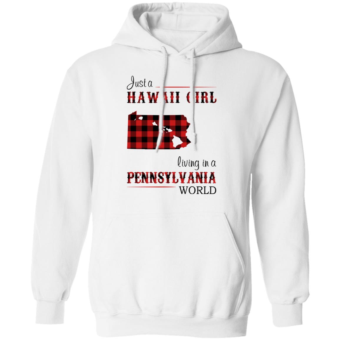 Just A Hawaii Girl Living In A Pennsylvania World T-shirt - T-shirt Teezalo