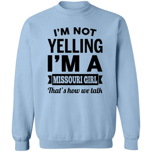 I'm Not Yelling I'm A Missouri Girl That's How We Talk Hoodie - Hoodie Teezalo