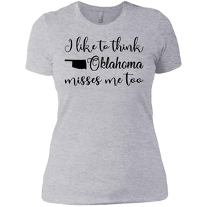 I Like To Think Oklahoma Misses Me Too Hoodie - Hoodie Teezalo