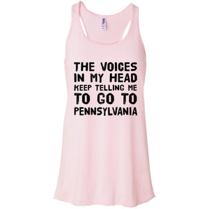 The Voices Keep Telling Me To Go To Pennsylvania T-Shirt - T-shirt Teezalo