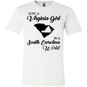 Just A Virginia Girl In A South Carolina World T-Shirt - T-shirt Teezalo