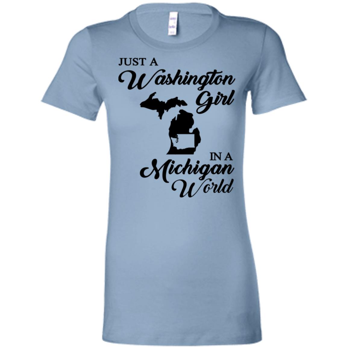 Just A Washington Girl In A Michigan World T Shirt - T-shirt Teezalo