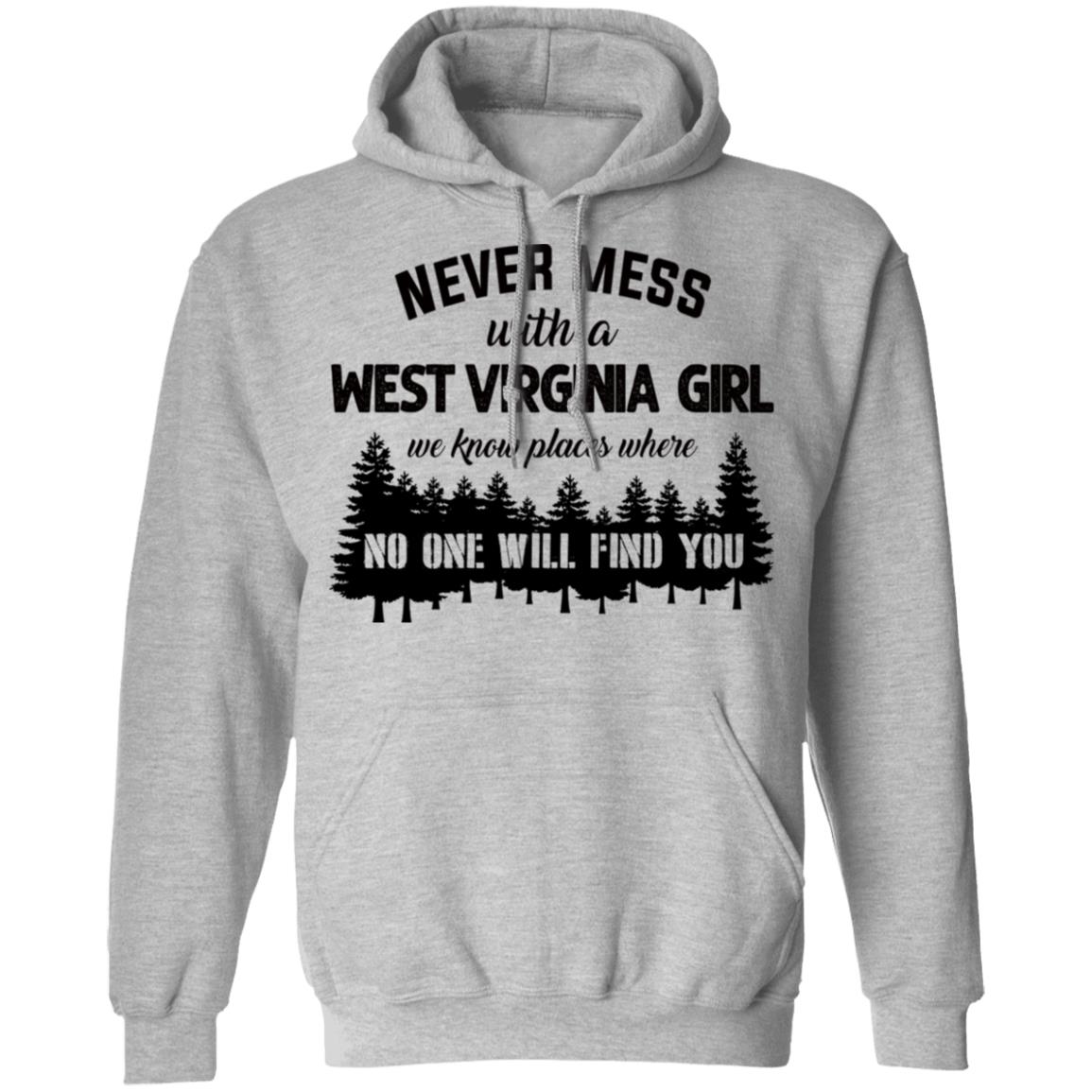 Never Mess With A West Virginia Girl Hoodie - Hoodie Teezalo