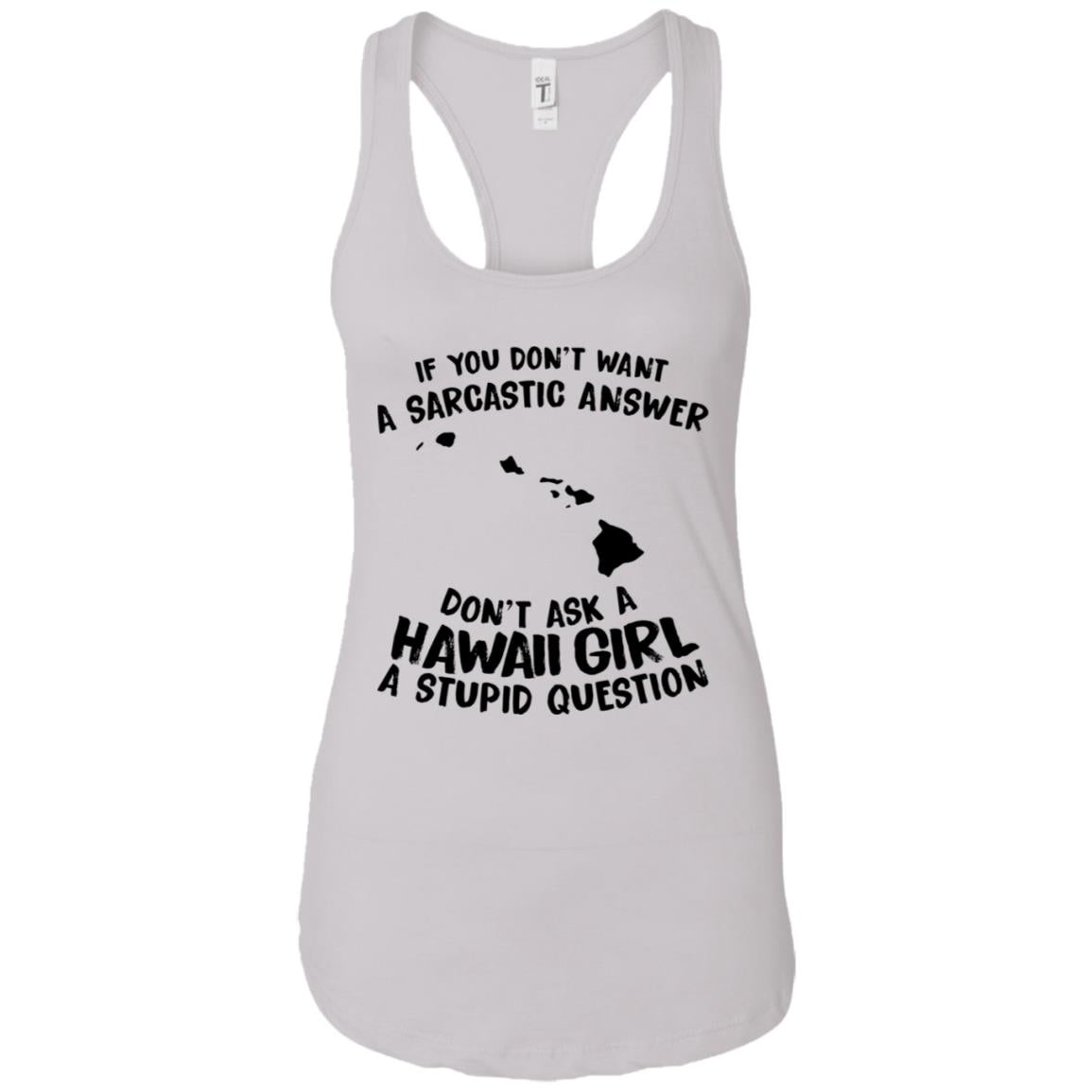 Don't Ask A Hawaii Girl A Stupid Question Hoodie - Hoodie Teezalo