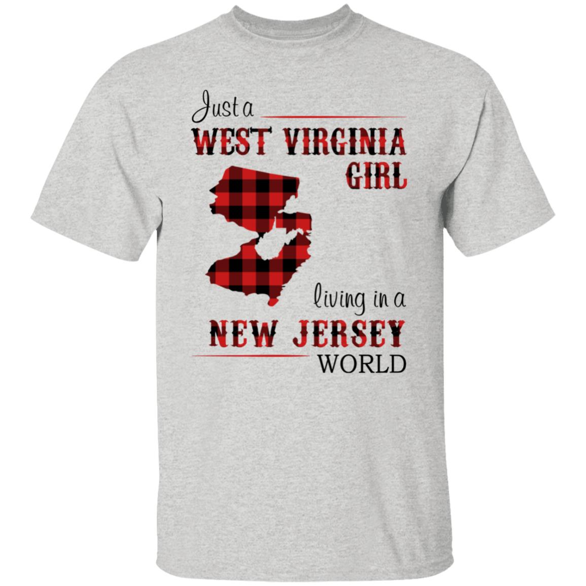 Just A West Virginia Girl Living In A New Jersey World T Shirt - T-shirt Teezalo