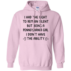 Being A Pennsylvania Girl I Didn't Have The Ability Hoodie - Hoodie Teezalo