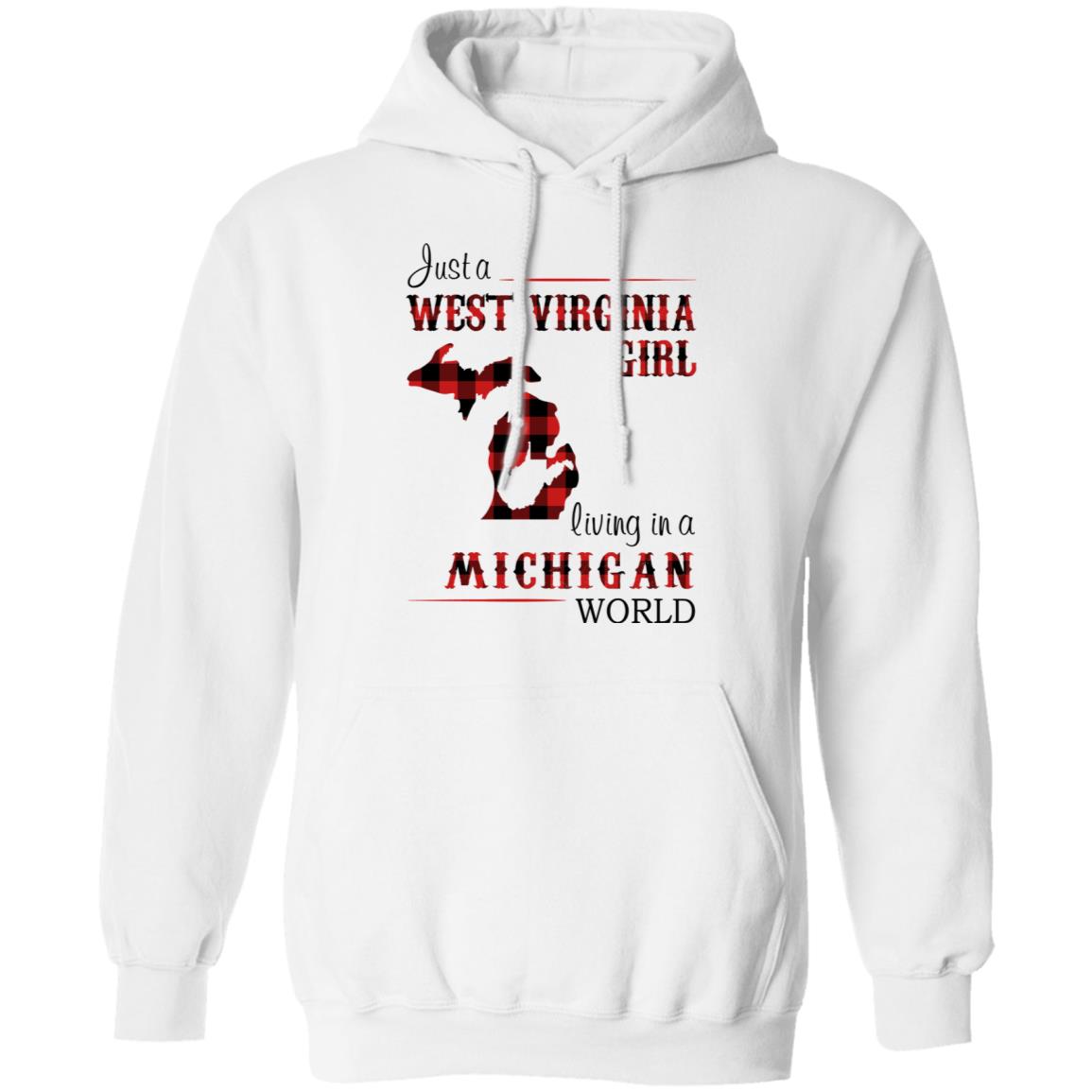 Just A West Virginia Girl Living In A Michigan World T Shirt - T-shirt Teezalo