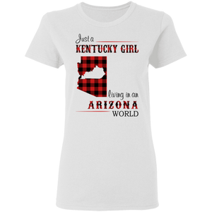 Just A Kentucky Girl Living In An Arizona World T-Shirt - T-shirt Teezalo
