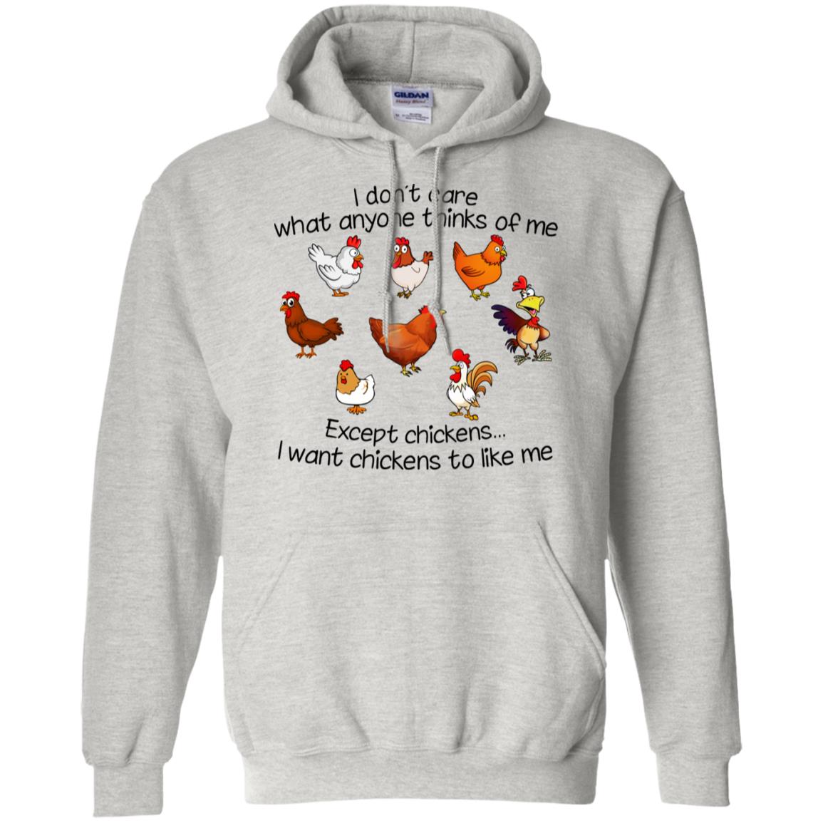 I Want Chickens To Like Me Hoodie - Hoodie Teezalo