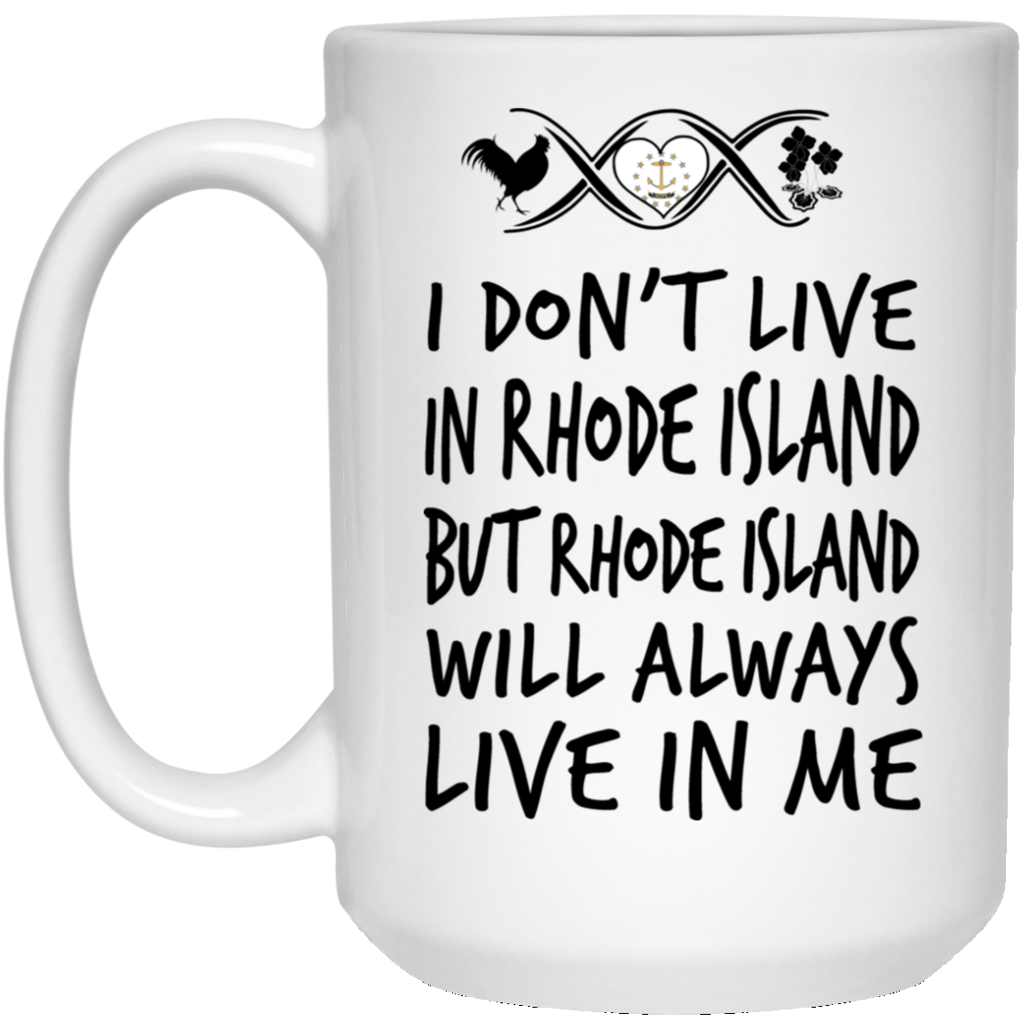 Rhode Island Always Live In Me Mug - Mug Teezalo